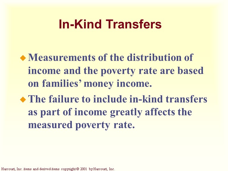 In-Kind Transfers Measurements of the distribution of income and the poverty rate are based